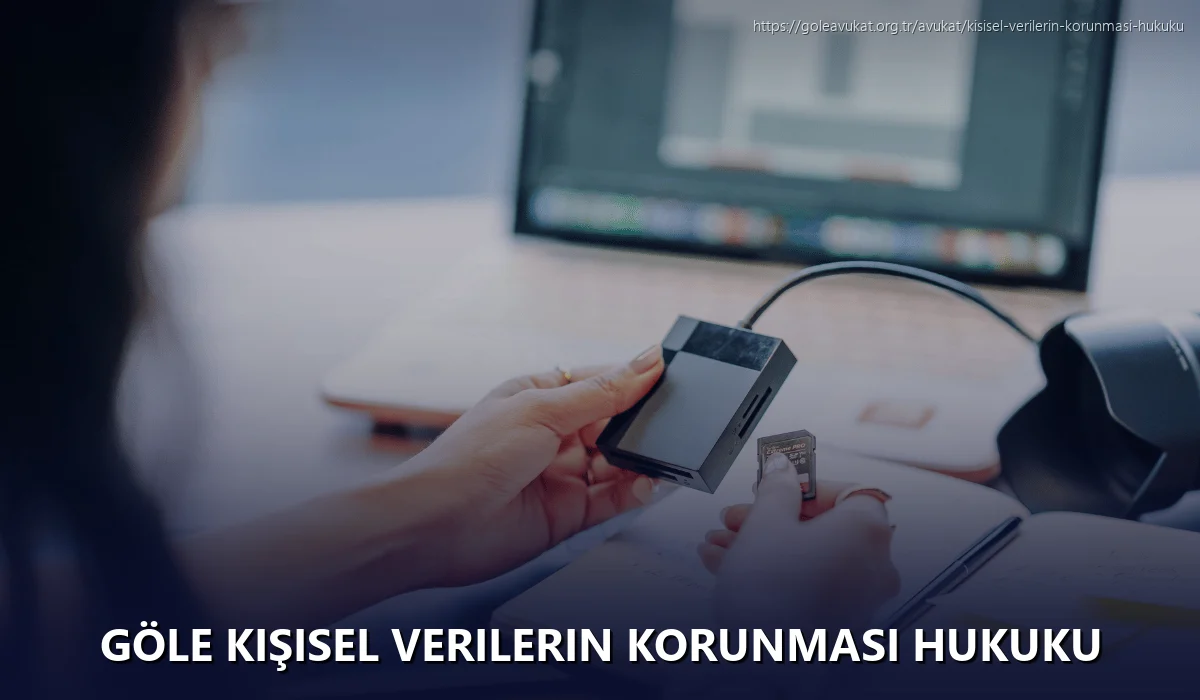 Göle Kişisel Verilerin Korunması Hukuku