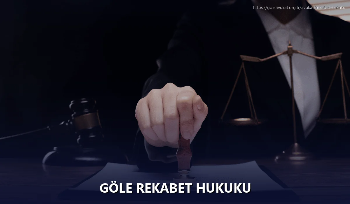 Göle Rekabet Hukuku