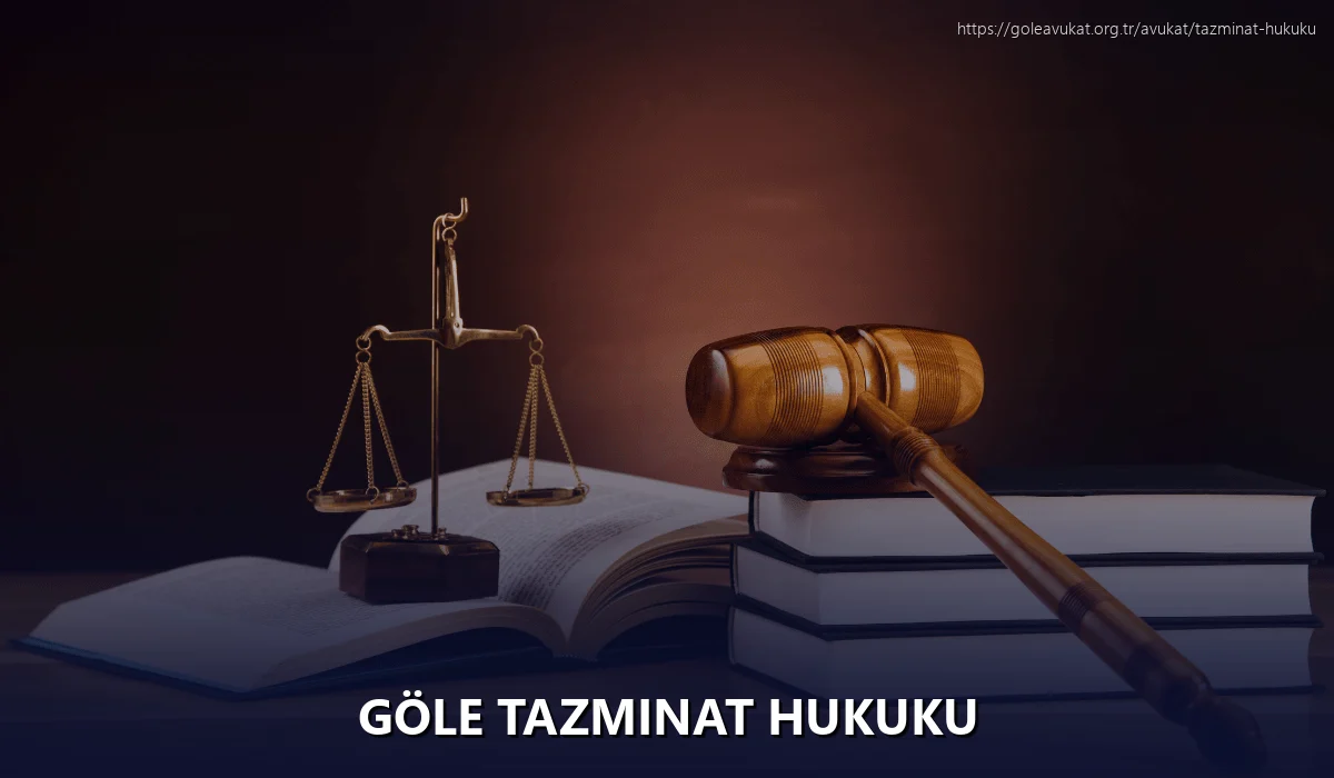 Göle Tazminat Hukuku