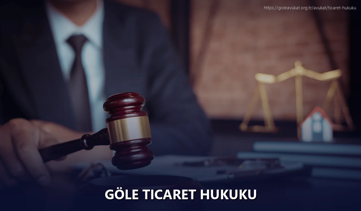 Göle Ticaret Hukuku