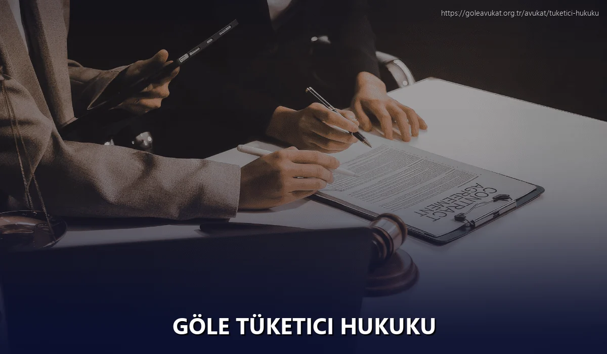 Göle Tüketici Hukuku